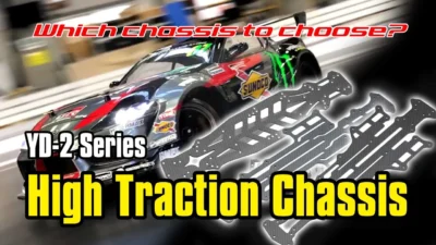 YOKOMO Youtube 「How to choose High Traction Chassis YD-2用ハイトラクションシャーシの使い分け」
