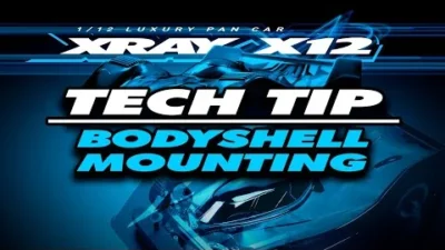 XRAY Official Youtube Channel  XRAY X12’22 – Tech tip video – Bodyshell Mounting
