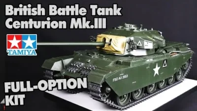 TAMIYA USA Youtube Channel 　Tamiya 56045 British Battle Tank Centurion Mk.III Full-Option Kit