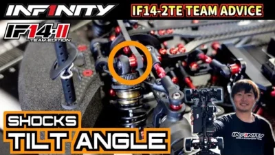 INFINITY RACING TEAM YouTube　【IF14-2TE】SHOCK TILT ANGLE by NAOTO MATSUKURA【TEAM ADVICE】