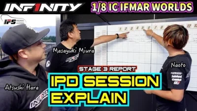 INFINITY RACING TEAM YouTube 【日本語 ENG】IFS STAGE 3 REPORT for IFMAR WORLDS by Miura and Hara