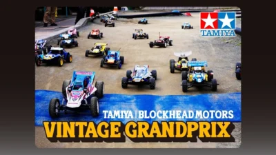 TAMIYA INC Youtube Channel 　■TAMIYA BLOCKHEAD VINTAGE GRANDPRIX TAMIYA CIRCUIT 1980年代のタミヤ製オフロードRCカーが大集合！