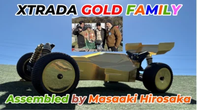 MASAAKI RC CHANNEL　■XTRADA GOLD FAMILY Hirosaka Family 50th Anniversary RC kit